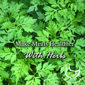 Make Meals Healthier with Herbs